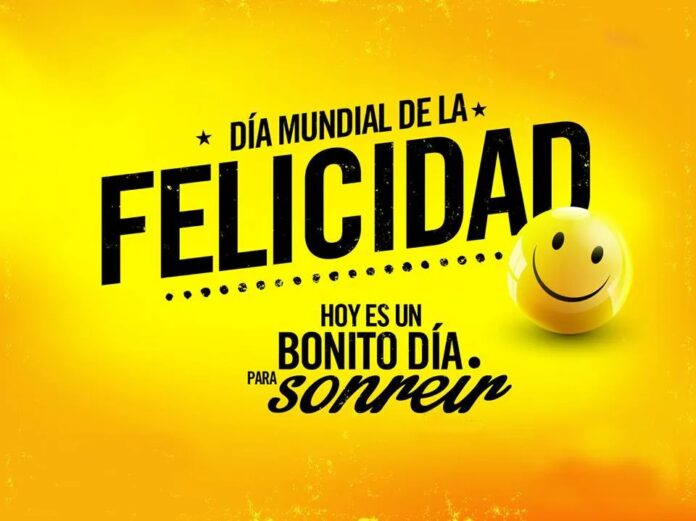 DIA MUNDIAL DE LA FELICIDAD-20 MARZO