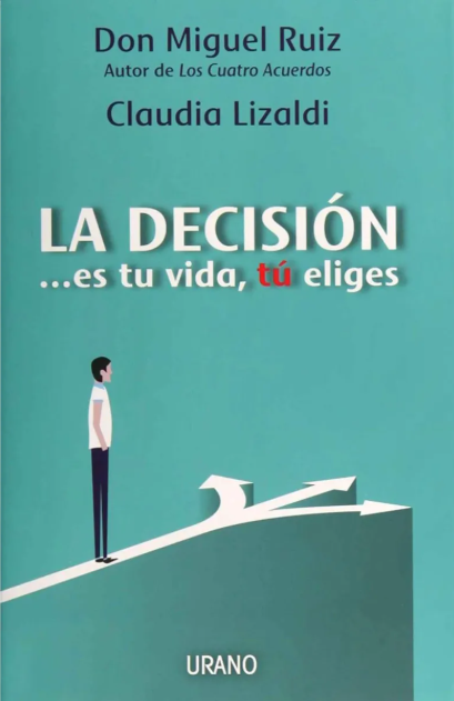 La decisión: es tu vida, tú eliges
