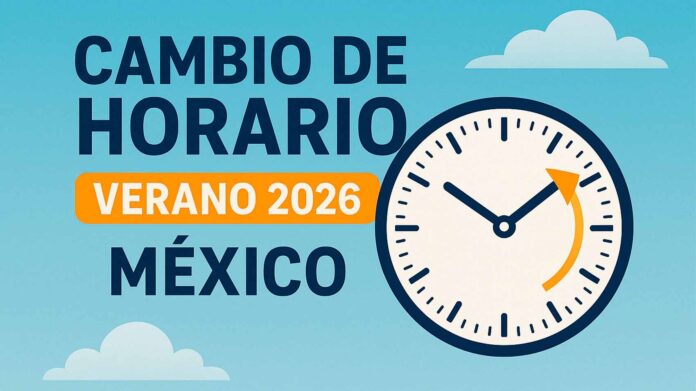 Reloj marcando el cambio de hora en la frontera norte de México para el Horario de verano 2026.