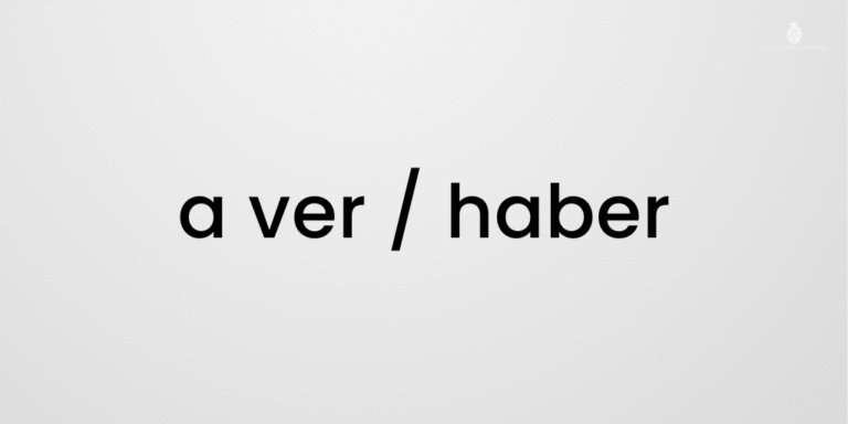 ¿Se escribe “haber” o “a ver”? La forma correcta con ejemplos